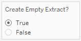 Image of a parameter control box labeled "Create Empty Extract?" with "True" Selected in a user's Tableau workbook