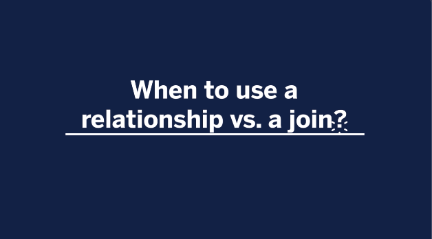 Ir a ¿Cuándo usar una relación en lugar de una unión?